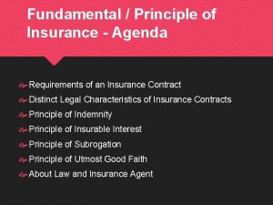 Fundamental Principle of Insurance Agenda Requirements of an