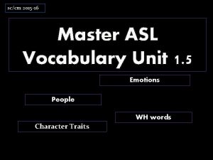 sccm 2015 16 Master ASL Vocabulary Unit 1