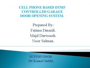 CELL PHONE BASED DTMF CONTROLLED GARAGE DOOR OPENING