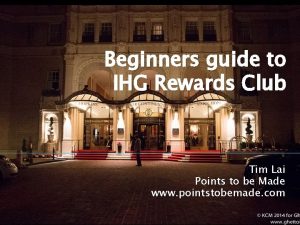 Beginners guide to IHG Rewards Club Tim Lai