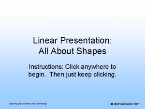 Linear Presentation All About Shapes Instructions Click anywhere