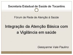 Secretaria Estadual de Sade de Tocantins Frum de