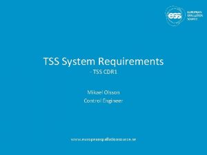 TSS System Requirements TSS CDR 1 Mikael Olsson