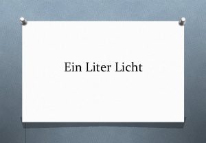 Ein Liter Licht Ein Liter Licht Bilder einfgen