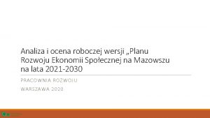 Analiza i ocena roboczej wersji Planu Rozwoju Ekonomii