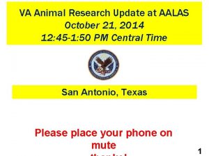 VA Animal Research Update at AALAS October 21