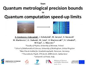 from Quantum metrological precision bounds to Quantum computation