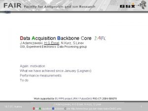 DABC Data Acquisition Backbone Core J Adamczewski H