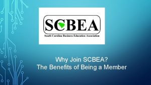 Why Join SCBEA The Benefits of Being a