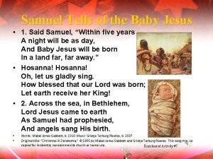 Samuel Tells of the Baby Jesus 1 Said