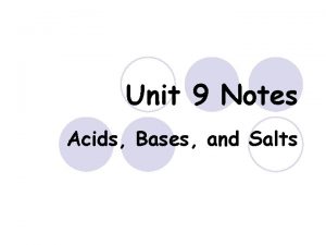 Unit 9 Notes Acids Bases and Salts Acids