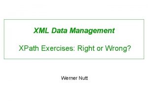 XML Data Management XPath Exercises Right or Wrong