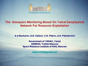 The Geospace Monitoring Based On Yamal Geophysical Network