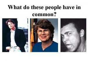 What do these people have in common Parkinsons