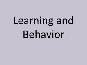 Learning and Behavior Conditioning Conditioning the way in
