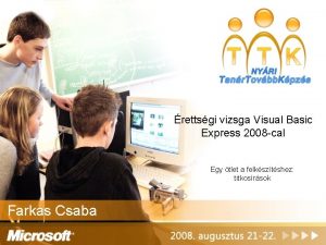 rettsgi vizsga Visual Basic Express 2008 cal Egy