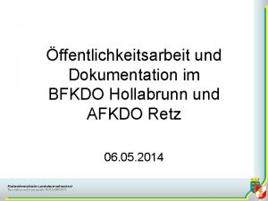 ffentlichkeitsarbeit und Dokumentation im BFKDO Hollabrunn und AFKDO