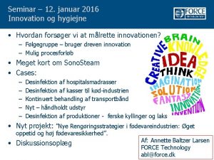 Seminar 12 januar 2016 Innovation og hygiejne Hvordan