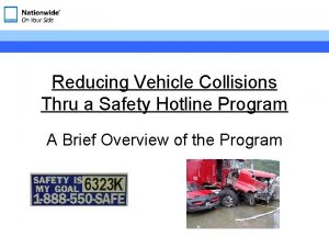 Reducing Vehicle Collisions Thru a Safety Hotline Program