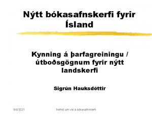 Ntt bkasafnskerfi fyrir sland Kynning arfagreiningu tbosggnum fyrir