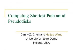 Computing Shortest Path amid Pseudodisks Danny Z Chen