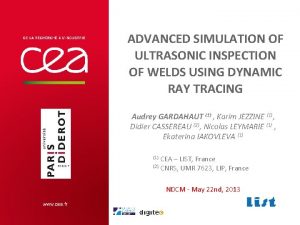 ADVANCED SIMULATION OF ULTRASONIC INSPECTION OF WELDS USING