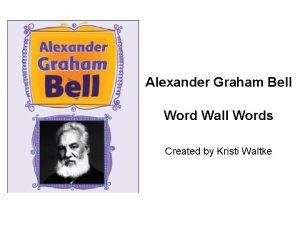 Alexander Graham Bell Word Wall Words Created by