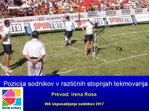 Pozicija sodnikov v razlinih stopnjah tekmovanja Prevod Irena