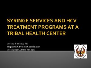 SYRINGE SERVICES AND HCV TREATMENT PROGRAMS AT A
