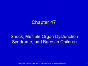 Chapter 47 Shock Multiple Organ Dysfunction Syndrome and