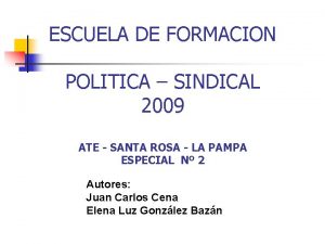 ESCUELA DE FORMACION POLITICA SINDICAL 2009 ATE SANTA