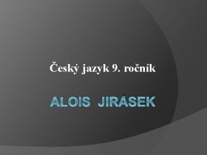 esk jazyk 9 ronk ALOIS JIRSEK Dopl sprvn