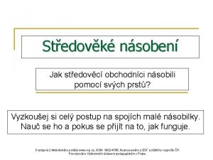 Stedovk nsoben Jak stedovc obchodnci nsobili pomoc svch