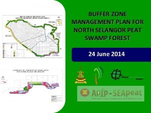 BUFFER ZONE MANAGEMENT PLAN FOR NORTH SELANGOR PEAT