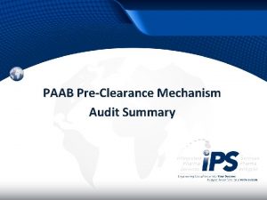PAAB PreClearance Mechanism Audit Summary Audit Purpose Assess