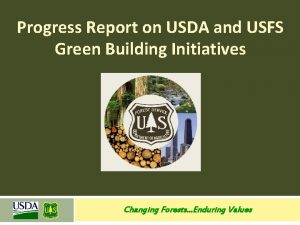 Progress Report on USDA and USFS Green Building