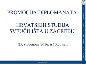 HRVATSKIH STUDIJA SVEUILITA U ZAGREBU 25 studenoga 2016