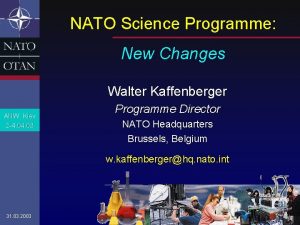 NATO Science Programme New Changes Walter Kaffenberger ANW