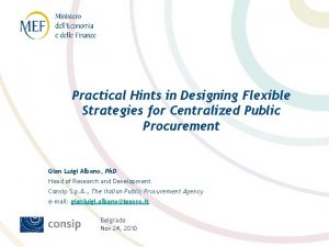 Practical Hints in Designing Flexible Strategies for Centralized