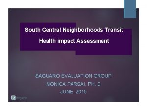 South Central Neighborhoods Transit Health impact Assessment SAGUARO
