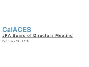 Cal ACES JPA Board of Directors Meeting February