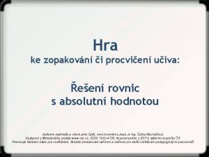 Hra ke zopakovn i procvien uiva een rovnic