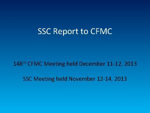 SSC Report to CFMC 148 th CFMC Meeting