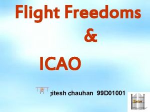 Flight Freedoms ICAO Jitesh Chauhan 99 D 01001
