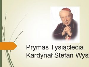 Prymas Tysiclecia Kardyna Stefan Wysz Dziecistwo i modo