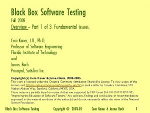 Black Box Software Testing Fall 2005 Overview Part