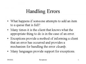 Handling Errors What happens if someone attempts to