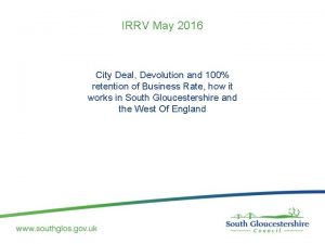 IRRV May 2016 City Deal Devolution and 100