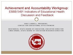 Achievement and Accountability Workgroup ESSB 5491 Indicators of