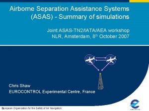 Airborne Separation Assistance Systems ASAS Summary of simulations